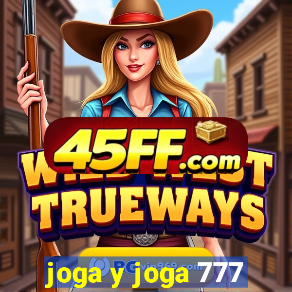 joga y joga 777